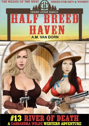 [Half Breed Haven 13] • River of Death · Cassandra Wilde Adult Western